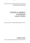 Cover of: Política laboral ilustrada: drama y humor