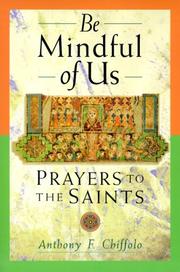 Cover of: Be Mindful of Us: Prayers to the Saints