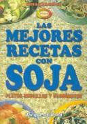 Cover of: Las Mejores Recetas Con Sojas