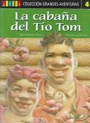 Cover of: La Cabana Del Tio Tom / Uncle Tom's Cabin by Harriet Beecher Stowe, Harriet Beecher Stowe