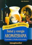 Cover of: Salud Y Energia/ Health and Energy: Aromaterapia