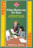 Cover of: Como Resolver Un Test by Myers, Sereville, Chantal De Sereville