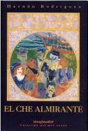 Cover of: Che Almirante, El by Hernn Rodrguez