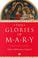 Cover of: The glories of Mary
