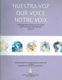 Cover of: Nuestra Voz Our Voice Notre Voix/ Anthology from the International Pen Women Writer's Committee