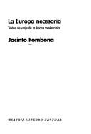 Cover of: La Europa necesaria by Jacinto Fombona, Jacinto Fombona