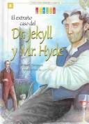 Cover of: El Extrano Caso Del Dr. Jekyll Y Mr. Hyde / the Strange Case of Dr. Jekyll & Mr Hyde