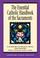 Cover of: The Essential Catholic Handbook of the Sacraments: A Summary of Beliefs, Rites, and Prayers 