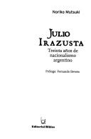 Cover of: Julio Irazusta by Noriko Mutsuki