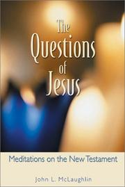 Cover of: The Questions of Jesus Meditations on the New Testament: Meditations on the New Testament