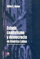 Cover of: Estado, Capitalismo y Democracia En America Latina by Atilio Boron