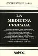 Cover of: La medicina prepaga: doctrina, jurisprudencia, legislación