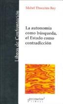 Cover of: La Autonomia Como Busqueda, El Estado Como Contradiccion