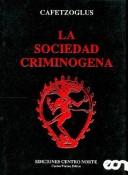Cover of: La sociedad crimógena
