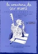 Cover of: La aventura de ser mamá