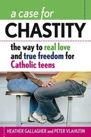 A case for chastity by Heather Marie Gallagher, Heather Gallagher, Peter Vlahutin