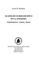 Cover of: 100 A~nos de Un Rescate Epico En La Antartida: Nordenskjold, Sobral, Irizar