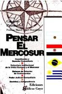 Cover of: Pensar El Mercosur by Calogero Pizzolo, Pizzolo Calogero