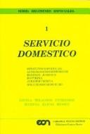 Servicio doméstico by Estela M. Ferreiros, Estela Milagros Ferreiros, Martha Alicia Morey