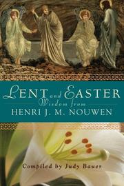 Cover of: Lent And Easter Wisdom by Henri J. M. Nouwen