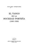 Cover of: El Tango En La Sociedad Porte~na, 1880-1920