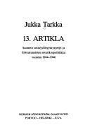 Cover of: 13. artikla: Suomen sotasyyllisyyskysymys ja liittoutuneiden sotarikospolitiikka vuosina 1944-1946