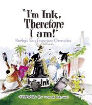 Cover of: "I'm Ink, Therefore I Am!": Farley's San Francisco Chronicles