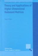 Cover of: Theory and Applications of Higher Dimensional Hadamard Matrices by Yang Yixian