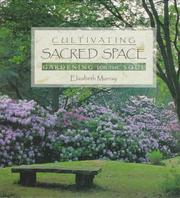 Cover of: Cultivating Sacred Space: Gardening for the Soul