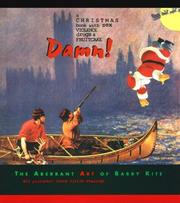 Cover of: Damn!: A Christmas Book with Sex, Violence, Drugs & Fruitcake: The Aberrant Art of Barry Kite: All Pictures (Very Little Reading)