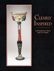 Cover of: Clearly inspired: contemporary glass and its origins