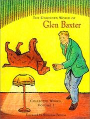 Cover of: The Unhinged World of Glen Baxter by Glen Baxter, Glen Baxter