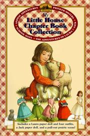 Cover of: My Little House Chapter Book Collection: Animal Adventures, School Days, Pioneer Sisters, the Adventures of Laura   & Jack