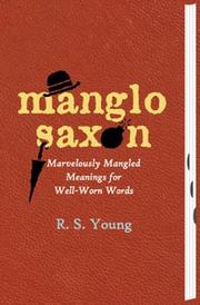 Cover of: Manglo-Saxon: marvelously mangled meanings for well-worn words