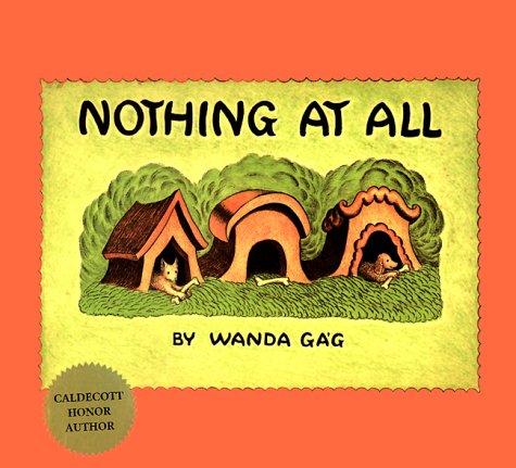 Nothing at all by Wanda Gág