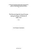 "The Russian Imperial Award System, 1894-1917" by Ulla Tillander-Godenheim