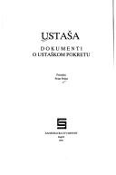 Cover of: Ustasa: Dokumenti o ustaskom pokretu (Biblioteka Memoria)