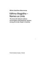 Cover of: Edhina Ekogidho - Names As Links: The Encounter Between African And European Anthroponymic Systems Among the Ambo People in Namibia