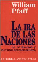 Cover of: La IRA de Las Naciones by William Pfaff