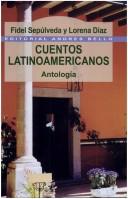 Cuentos latinoamericanos by Fidel Sepulveda, Lorena Diaz