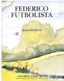 Cover of: Federico Futbolista by Hans Wilhelm