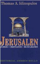 Cover of: Jerusalem - Judios, Cristianos y Musulmanes