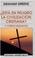 Cover image for Esta En Peligro La Civilizacion Cristiana?