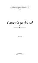 Cover of: Cansado YA del Sol: Novela (Biblioteca del Sur)