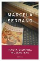 Cover of: Hasta Siempre, Mujercitas - Tapa Dura by Marcela Serrano