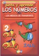 Cover of: Pinta y Aprende - Los Numeros Con Los Medios de T