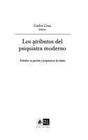 Cover of: Los Atributos del Psiquiatra Moderno: Estudios En Gestion y Psiquiatria de Enlace