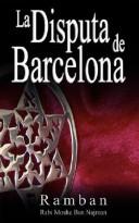 Cover of: La Disputa de Barcelona -  Por que los Judios no creen en Jesus? by Ramban, Rabbi, Moshe Ben Najman, Najmanides