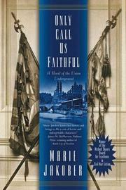 Only Call Us Faithful by Marie Jakober