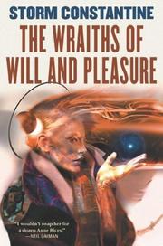 Cover of: The Wraiths of Will and Pleasure by Storm Constantine